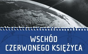 Okładka polskiego wydania książki Wschód czerwonego księżyca, wyd. Znak