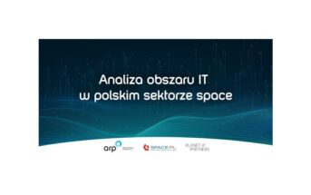 Pierwszy w Polsce raport o IT w sektorze kosmicznym / Credits - Planet Partners, ZPSK, ARP