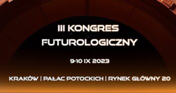 III Kongres Futurologiczny / Credits - PFFN