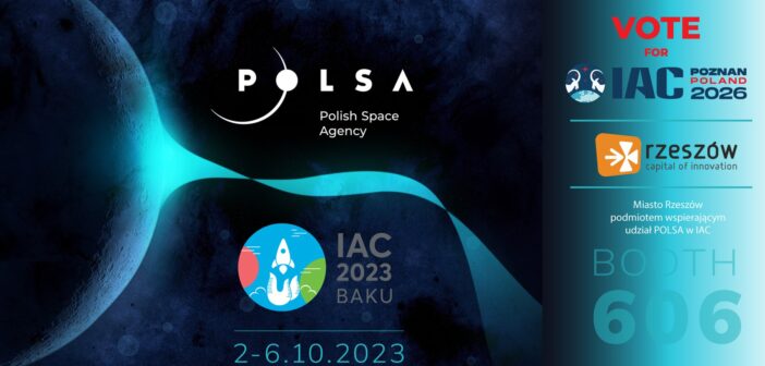 IAC 2023 w Baku i polskie stanowisko na tej konferencji / Credits - POLSA