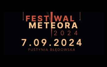 Festiwal Meteora 2024 / Credits - PTR