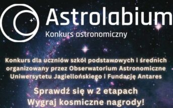 Konkurs Astrolabium 2024 / Credits - OAUJ i Fundacja Antares