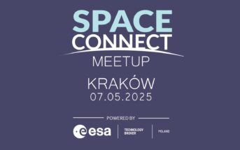 Space.Connect - spotkanie w Krakowie w maju 2025 / Credits - ESA Tech Broker