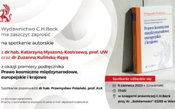 ZAPROSZENIE spotkanie "Prawo kosmiczne" z dr hab. Katarzyną Myszoną-Kostrzewą / Credits - CH Beck