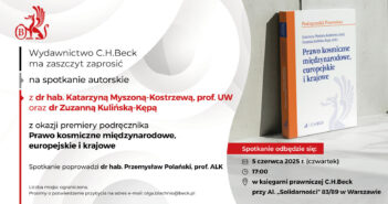 ZAPROSZENIE spotkanie "Prawo kosmiczne" z dr hab. Katarzyną Myszoną-Kostrzewą / Credits - CH Beck