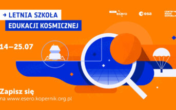 Letnia Szkoła Edukacji Kosmicznej 2025 / Credits - ESERO