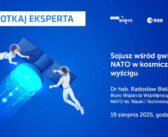 Spotkaj eksperta: Sojusz wśród gwiazd. NATO w kosmicznym wyścigu