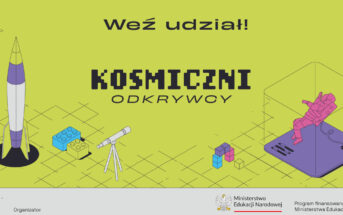Start ogólnopolskiego programu edukacyjnego „Kosmiczni Odkrywcy” / Credits - Fundacja New Space