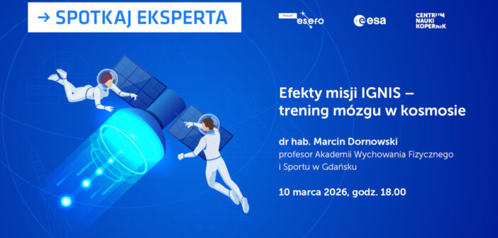 Efekty misji IGNIS – trening mózgu w kosmosie - webinarium ESERO / Credits - ESERO