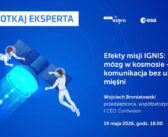 Efekty misji IGNIS: mózg w kosmosie (19.05.2026)