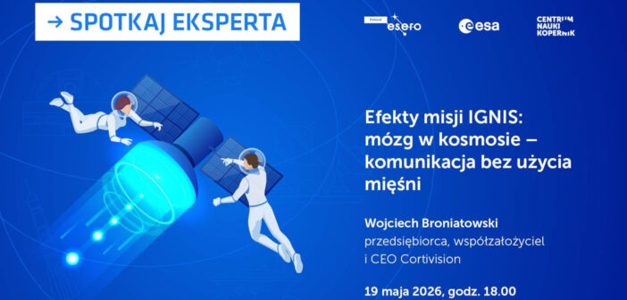 Spotkaj eksperta. Efekty misji IGNIS: mózg w kosmosie - komunikacja bez użycia mięśni / Credits - ESERO