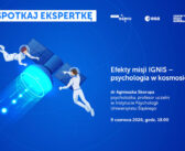 Spotkaj ekspertkę: Efekty misji IGNIS – psychologia w kosmosie