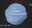 VI Kongres Futurologiczny / Credits - PFFN